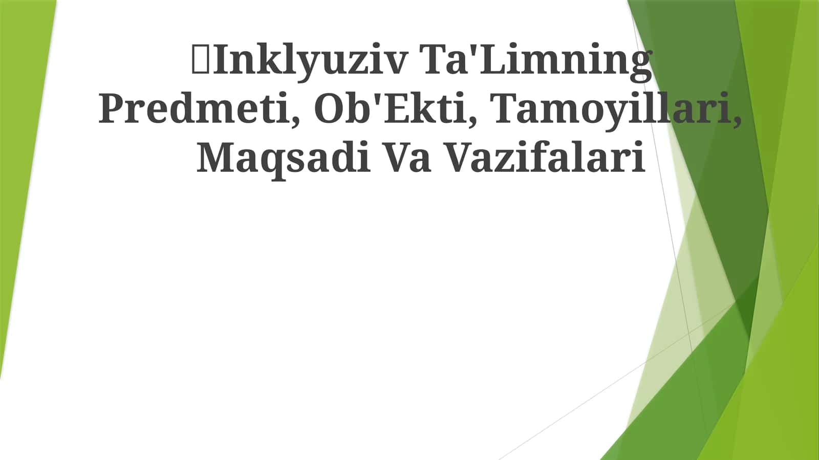 Inklyuziv Ta'Limning Predmeti, Ob'Ekti, Tamoyillari, Maqsadi Va Vazifalari