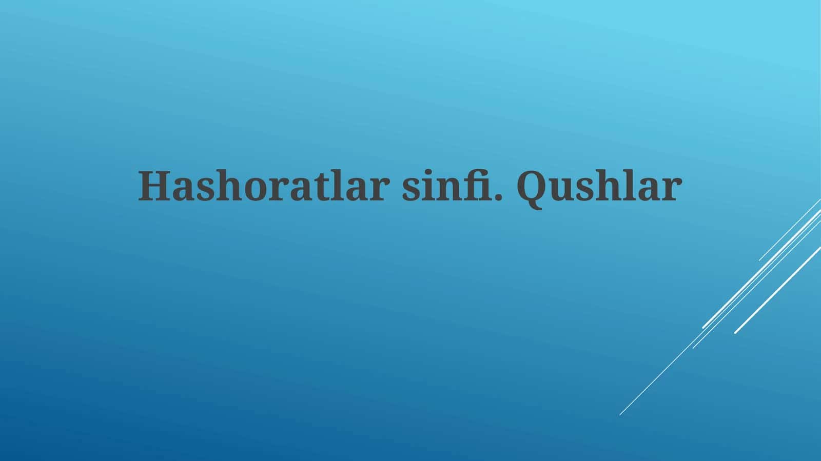 Hashoratlarsinfi.Qushlar