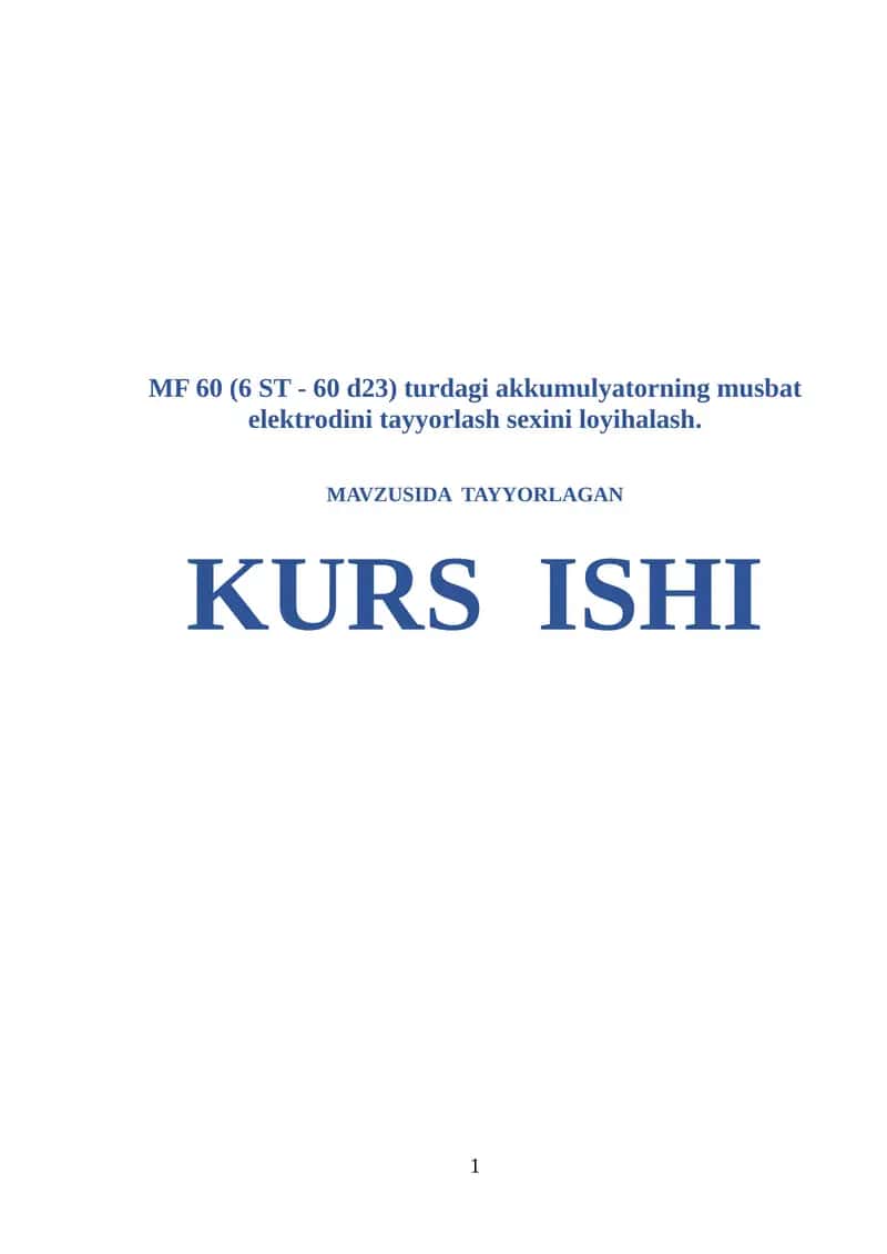 MF 60 (6 ST - 60 d23) turdagi akkumulyatorning musbat elektrodini tayyorlash sexini loyihalash
