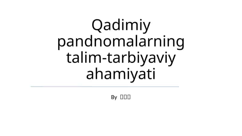 Qadimiy pandnomalarning talim-tarbiyaviy ahamiyati