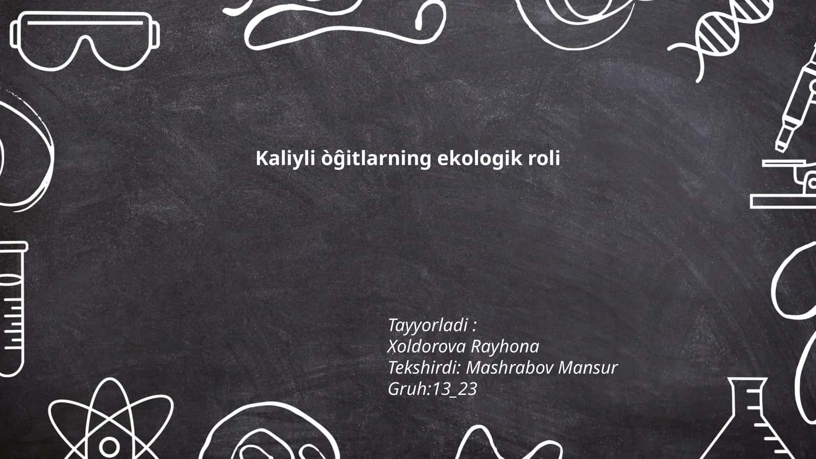 Kaliyli òĝitlarning ekologik roli