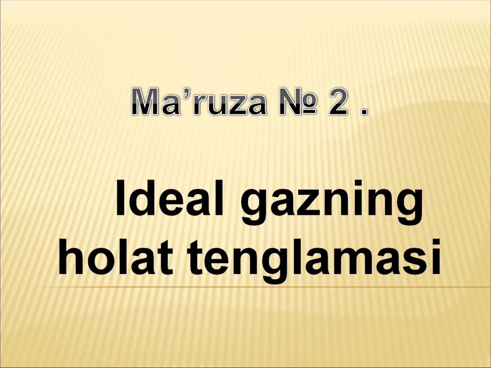 Idеal gazhaqida tushuncha