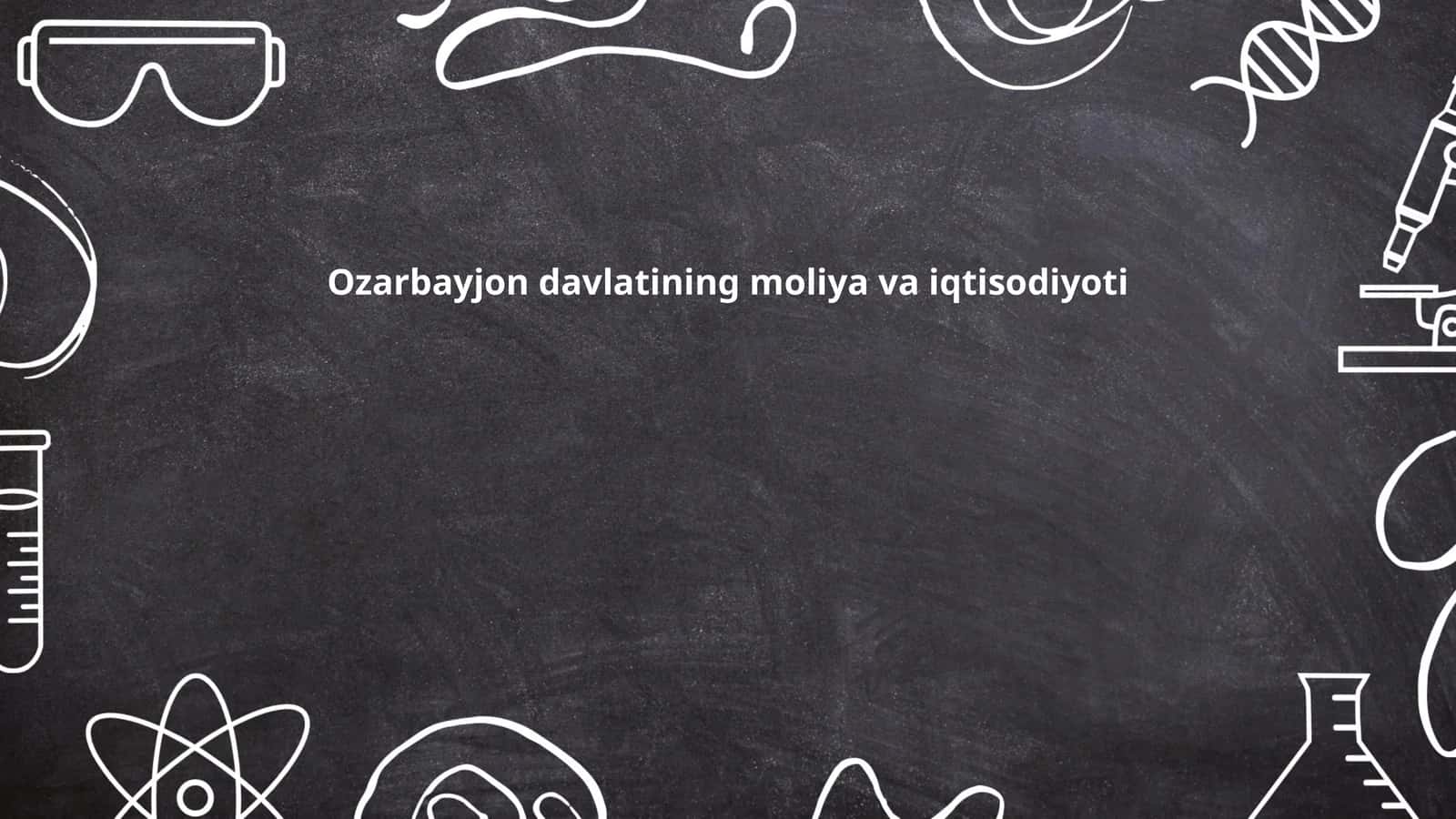 Ozarbayjon davlatining moliya va iqtisodiyoti