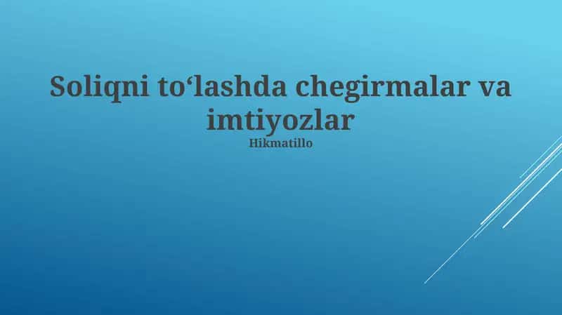 Soliqni to‘lashda chegirmalar va imtiyozlar
