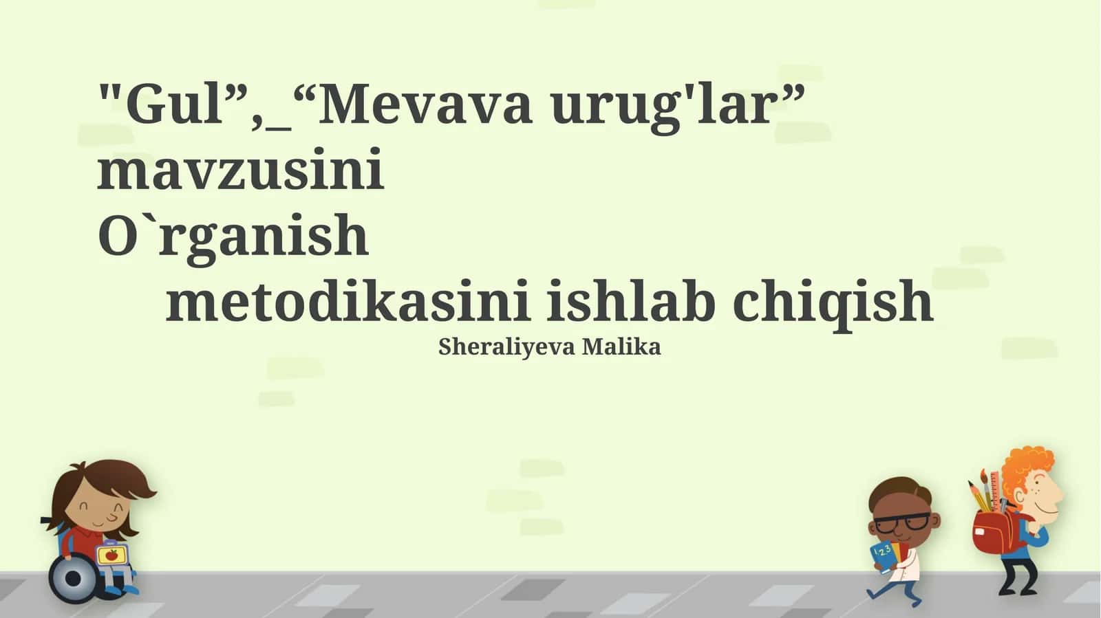 Gul va Meva-Urug'lar O`rganish Metodikasi