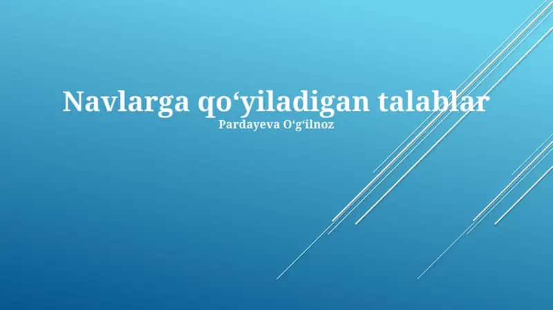 Navlarga qoʻyiladigan talablar