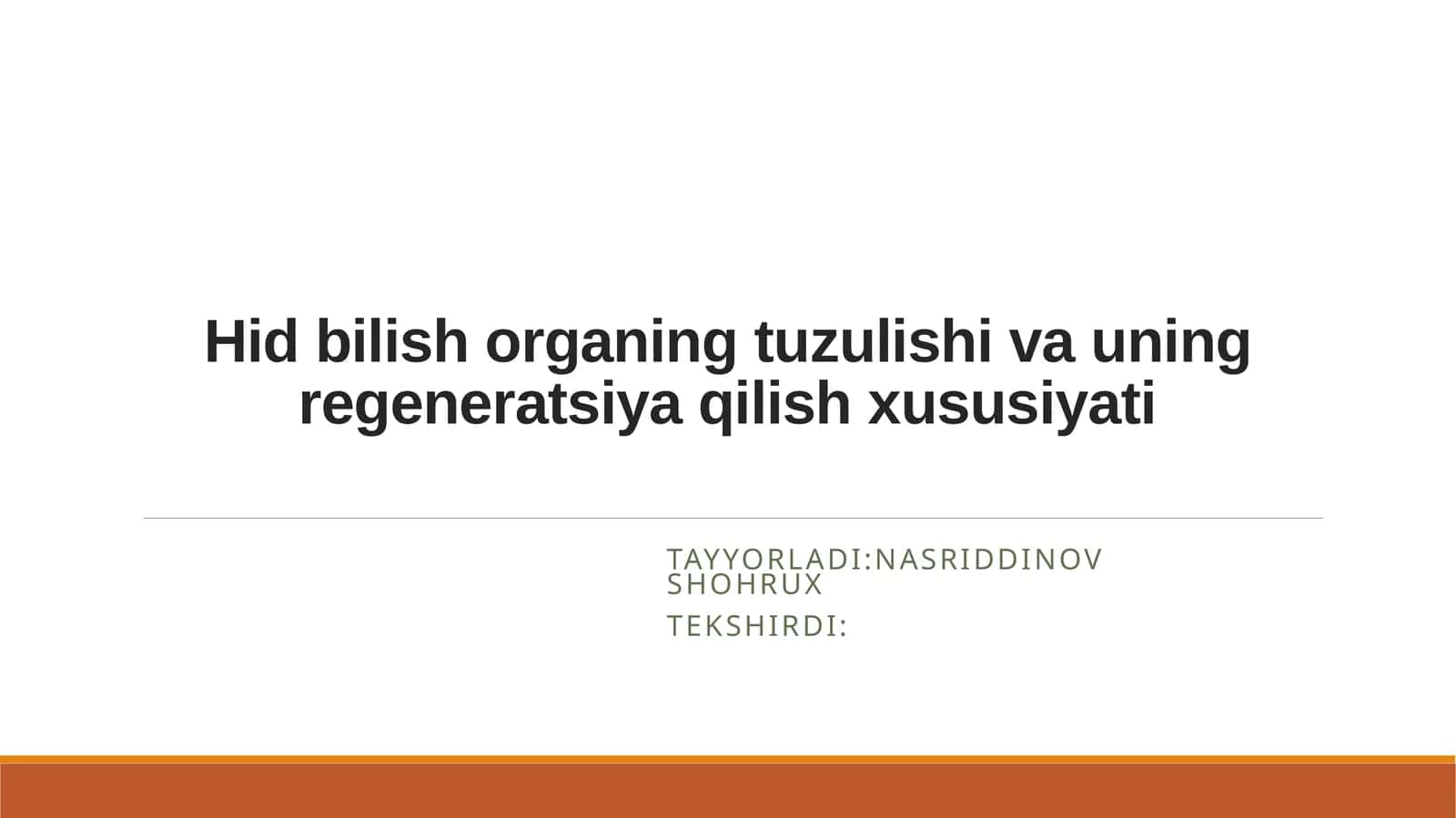 Hid bilish organing tuzulishi va uning regeneratsiya qilish xususiyati