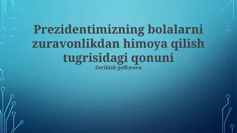 Bolalarni zuravonlikdan himoya qilish tugrisidagi qonuni