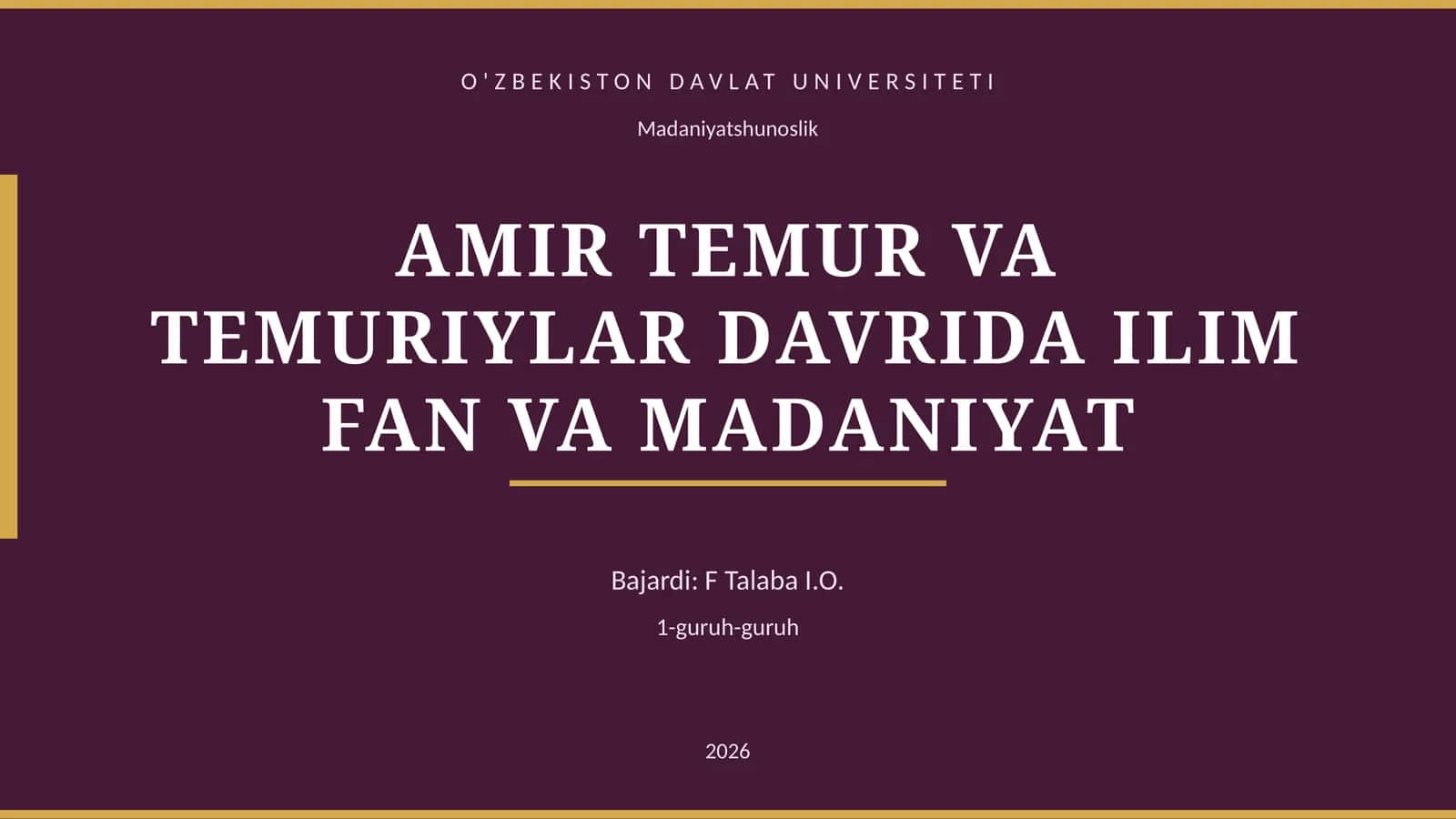 AMIR TEMUR VA TEMURIYLAR DAVRIDA ILIM FAN VA MADANIYAT