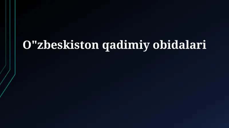 O'zbekistonning qadimiy yodgorliklari
