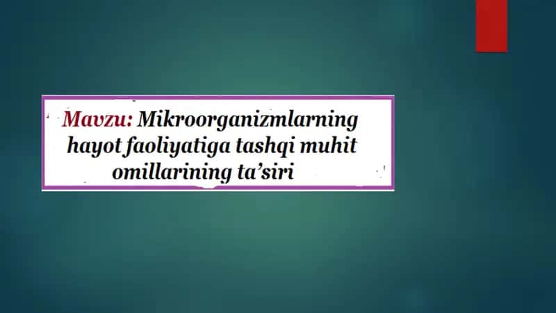 Mikroorganizmlar va ularning hayotiy faoliyati