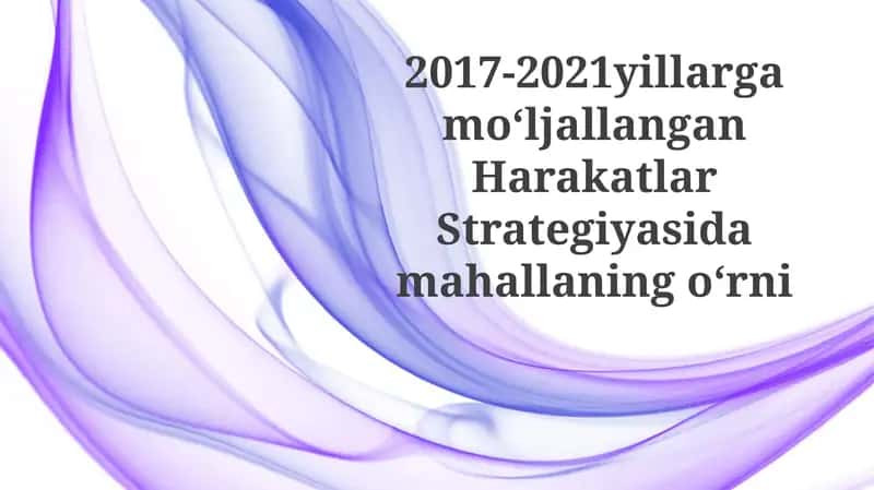 Mahallalar 2017-2021 yillardagi Strategiyada muhim rol o'ynab