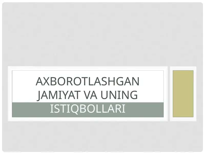 AXBOROTLASHGAN JAMIYAT VA UNING ISTIQBOLLARI