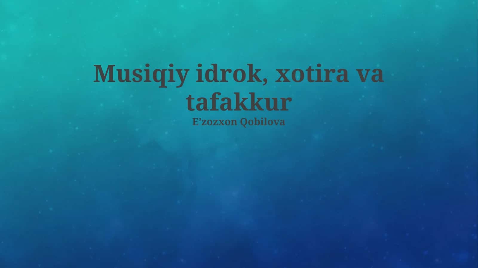 Musiqiy idrok, xotira va tafakkur