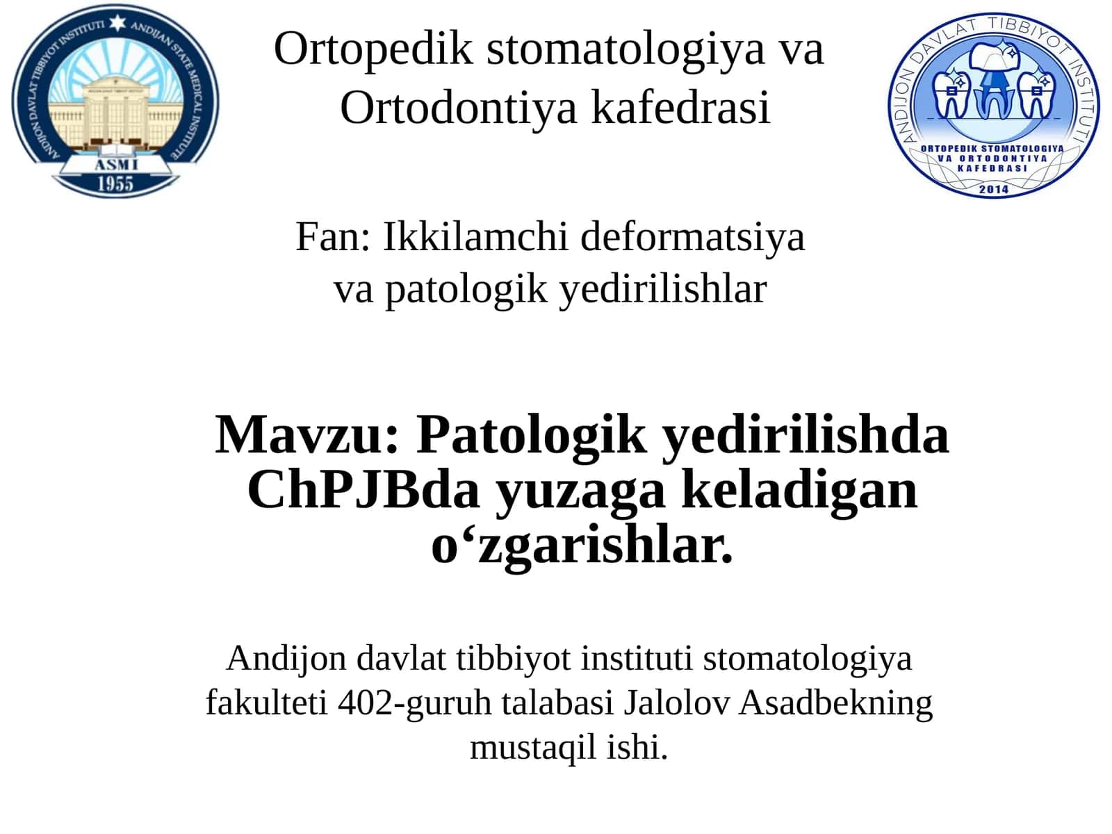 Patologik yedirilishda ChPJBda yuzaga keladigan o‘zgarishlar.