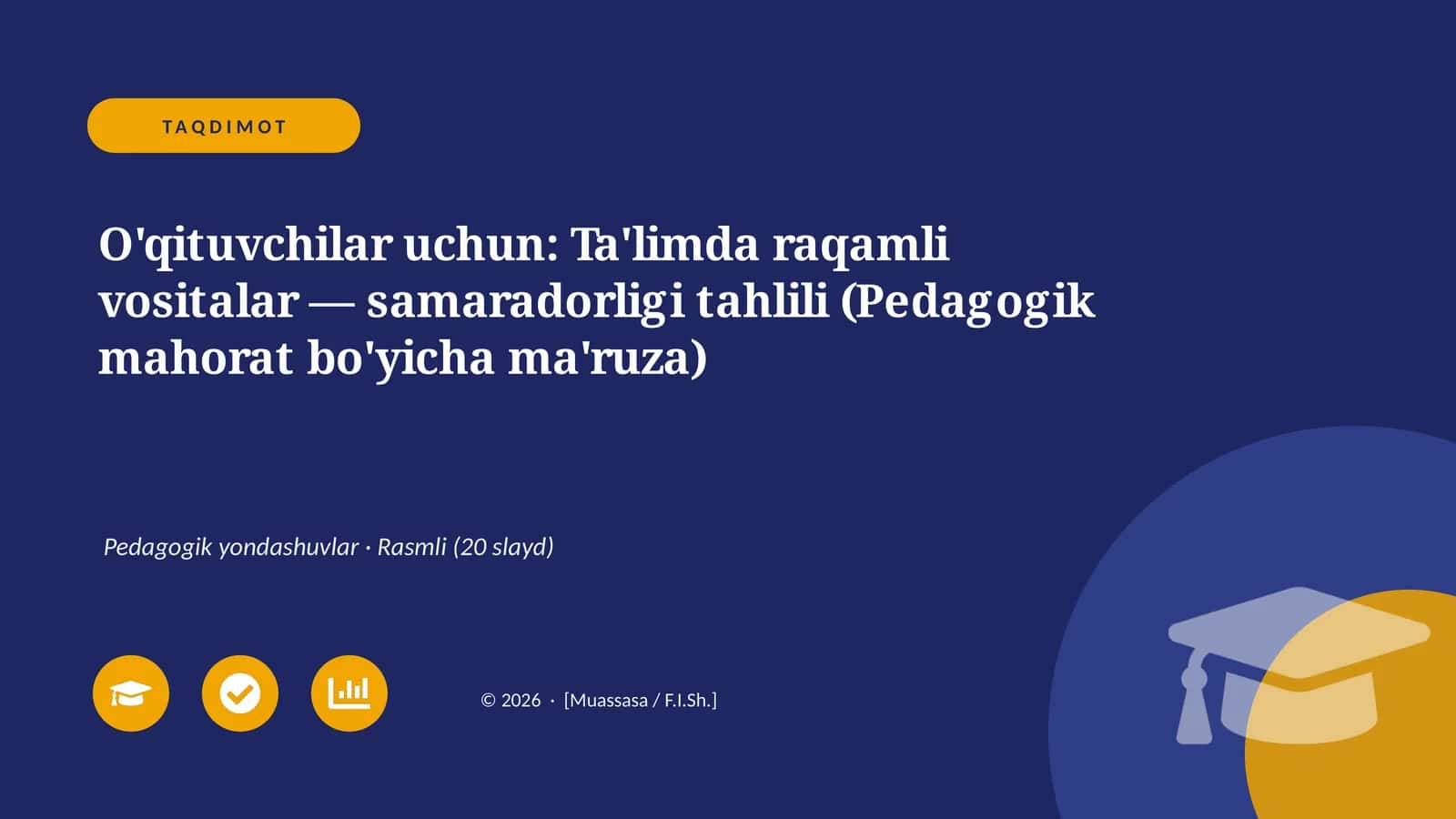 O'qituvchilar uchun: Ta'limda raqamli vositalar — samaradorligi tahlili (Pedagogik mahorat bo'yicha ma'ruza)