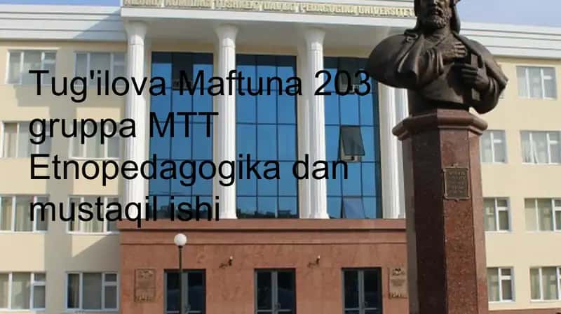 Xalq pedagogikasi va o'rta osiyo buyuk mutaffakkirlarining pedagogik g'oyalari