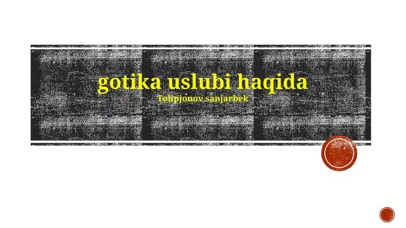 Gothic uslubining tarixi va rivojlanishi