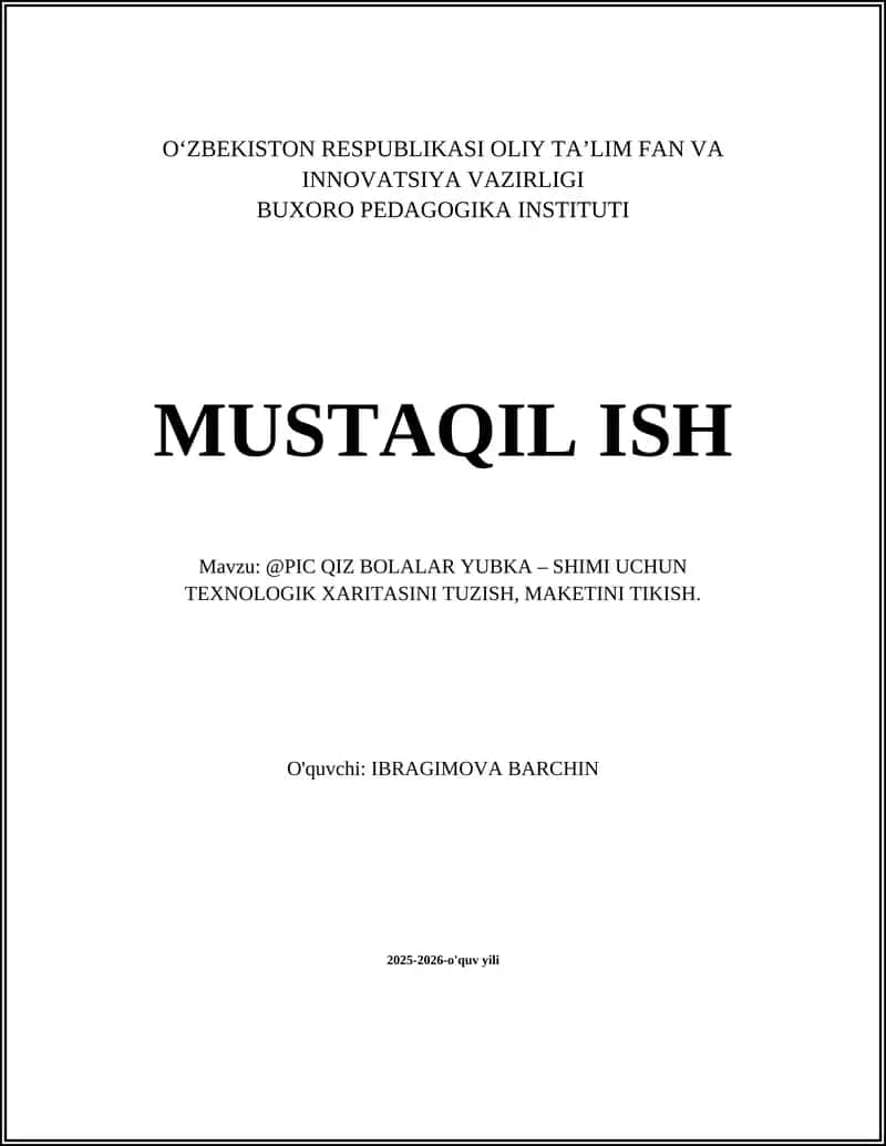 PIC QIZ BOLALAR YUBKA – SHIMI UCHUN TEXNOLOGIK XARITASINI TUZISH, MAKETINI TIKISH