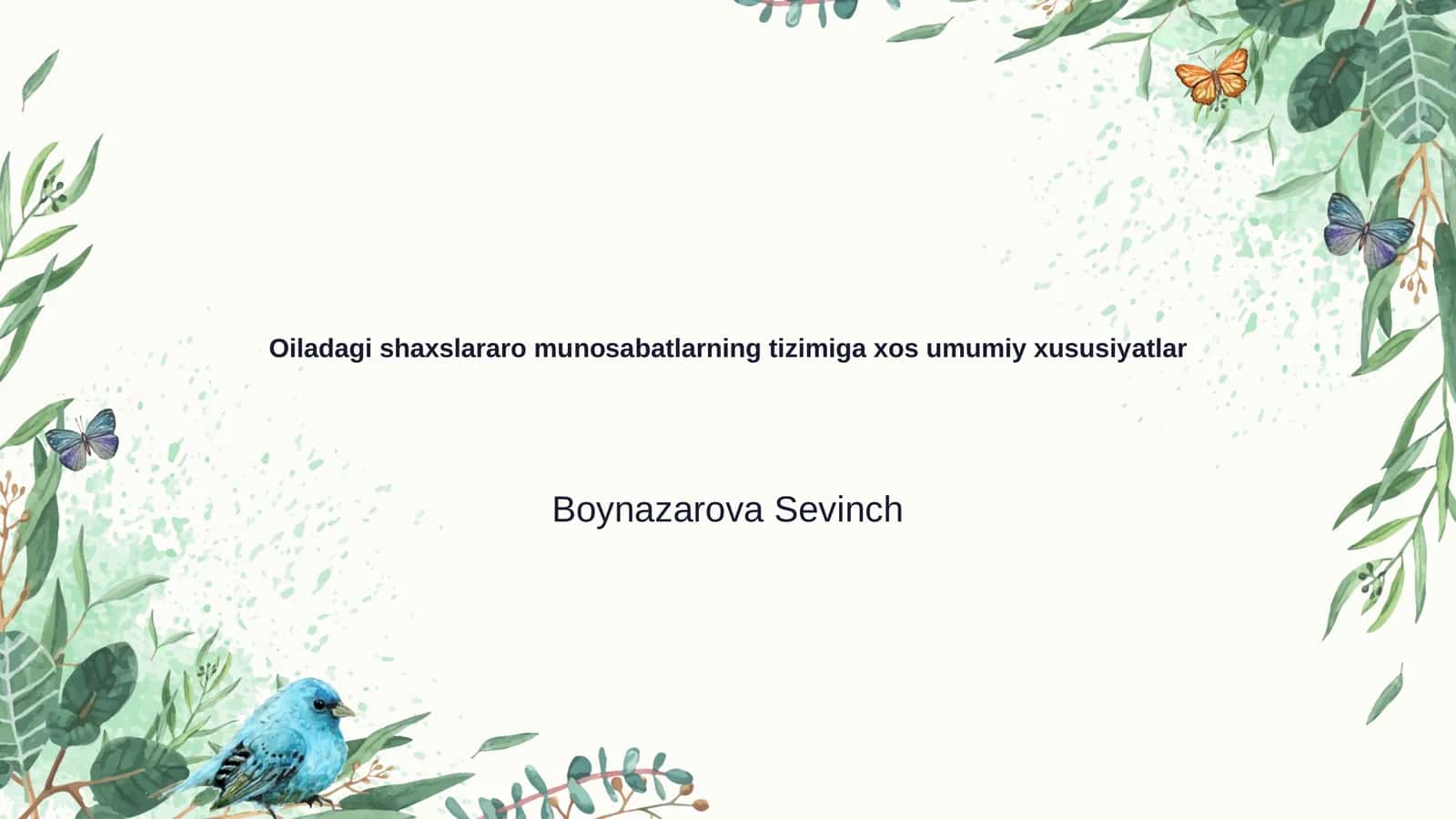 Oiladagi shaxslararo munosabatlarning tizimiga xos umumiy xususiyatlar