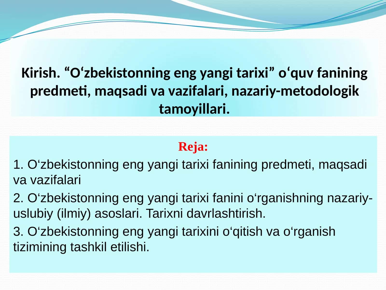 О‘zbekistonning eng yangi tarixi fanining predmeti, maqsadi va vazifalari