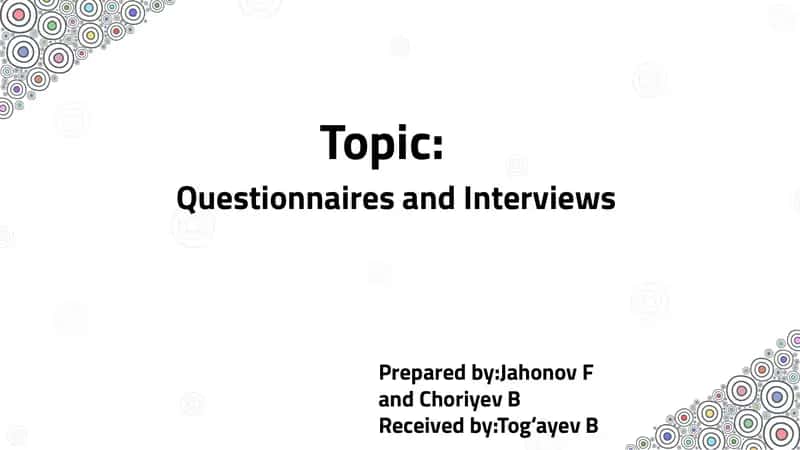 Questionnaires and Interviews