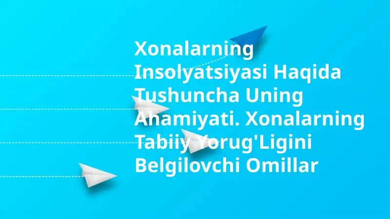 Xonalarning Insolyatsiyasi Haqida Tushuncha Uning Ahamiyati