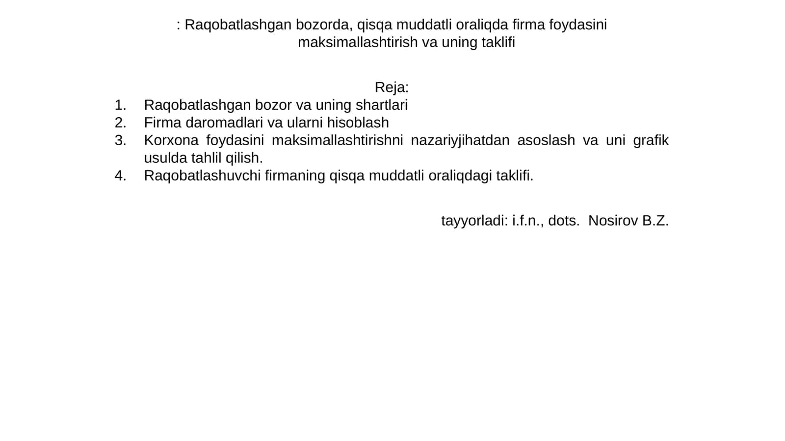 Raqobatlashgan bozorda, qisqa muddatli firma foydasini maksimallashtirish va uning taklifi