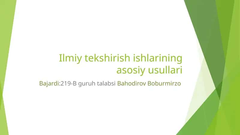 Ilmiy tekshirish ishlarining asosiy usullari