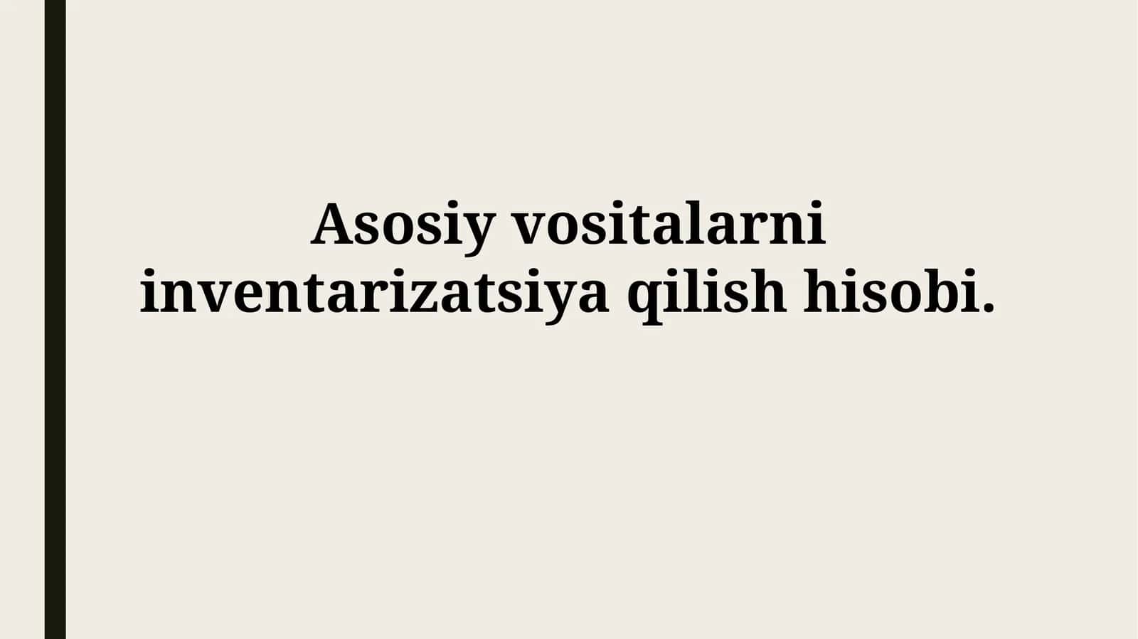Asosiy vositalarni inventarizatsiya qilishhisobi