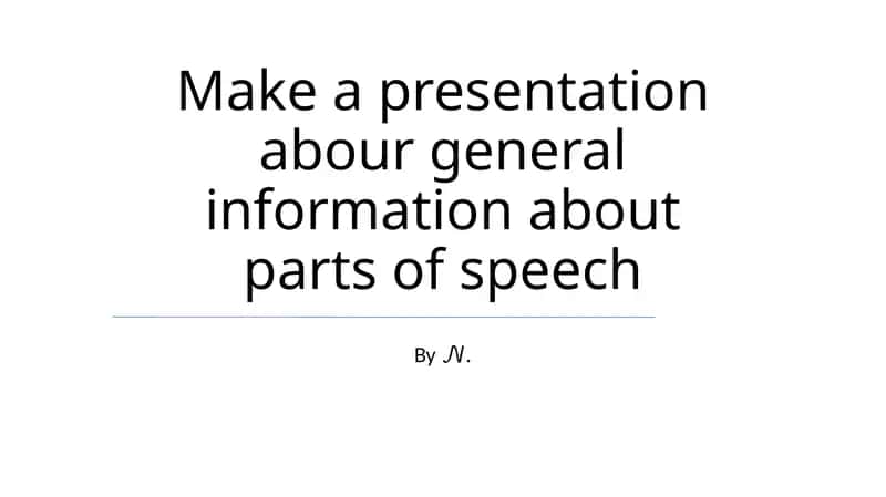 General Information About Parts of Speech Presentation