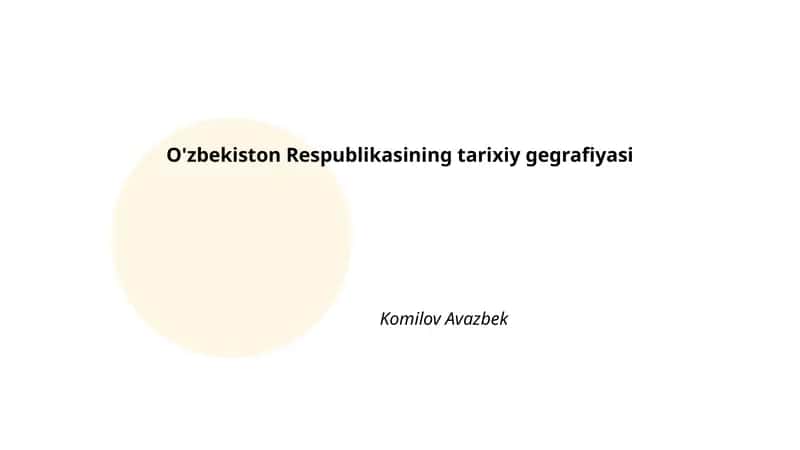 O'zbekiston Respublikasining tarixiy gegrafiyasi