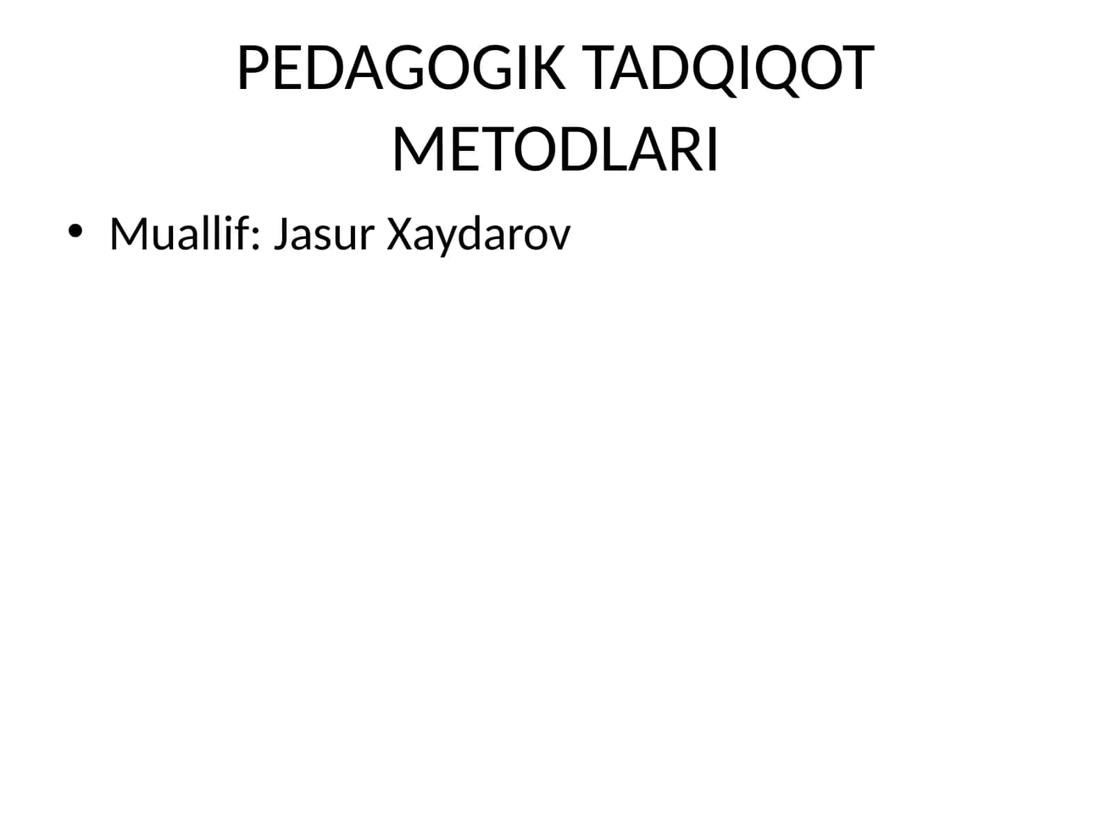 PEDAGOGIK TADQIQOT METODLARI