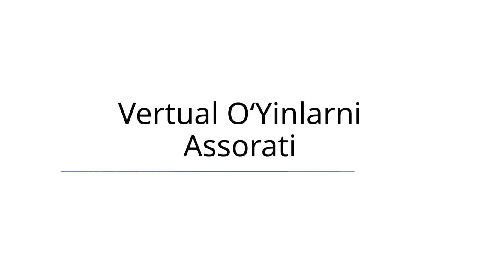 Vertual OʻYinlarni Assorati
