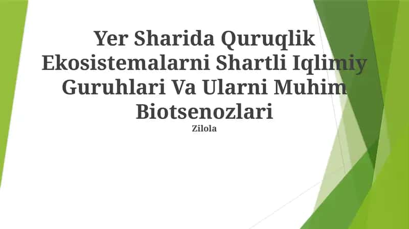 Yer Sharida Quruqlik Ekosistemalarni Shartli Iqlimiy Guruhlari Va Ularni Muhim Biotsenozlari