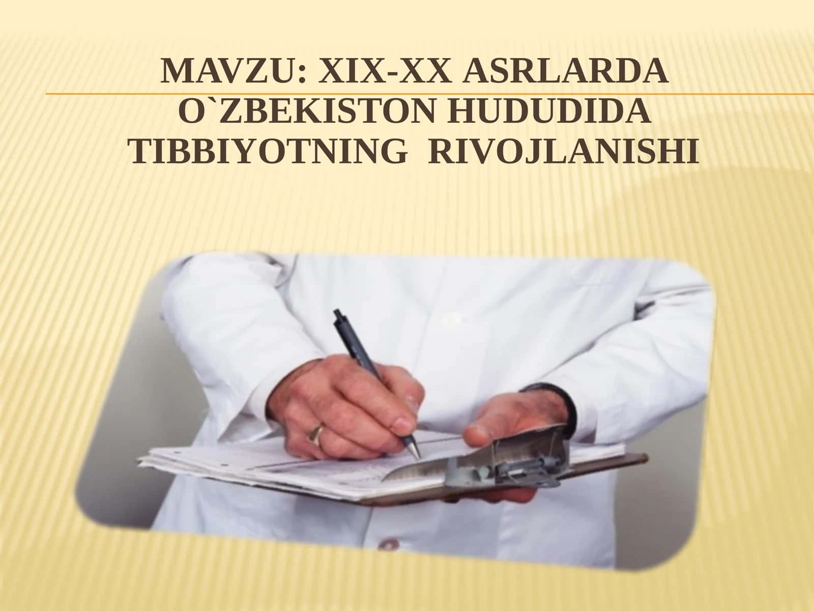 ҳhҳ-хьҳASRLARDA O`ZBEKISTON HUDUDIDA TIBBIYOTNING RIVOJLANISHI