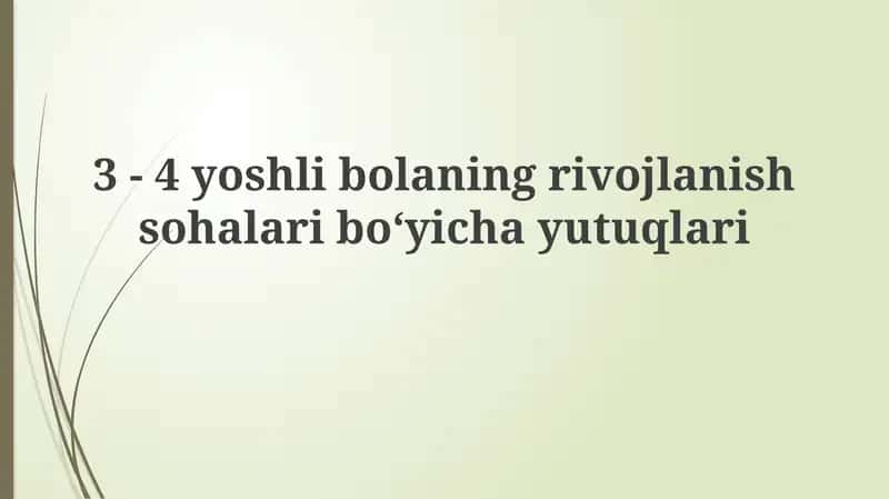 3 - 4 yoshlibo'laning rivojlanish sohalarini bo'lishayotgan yutuqlari