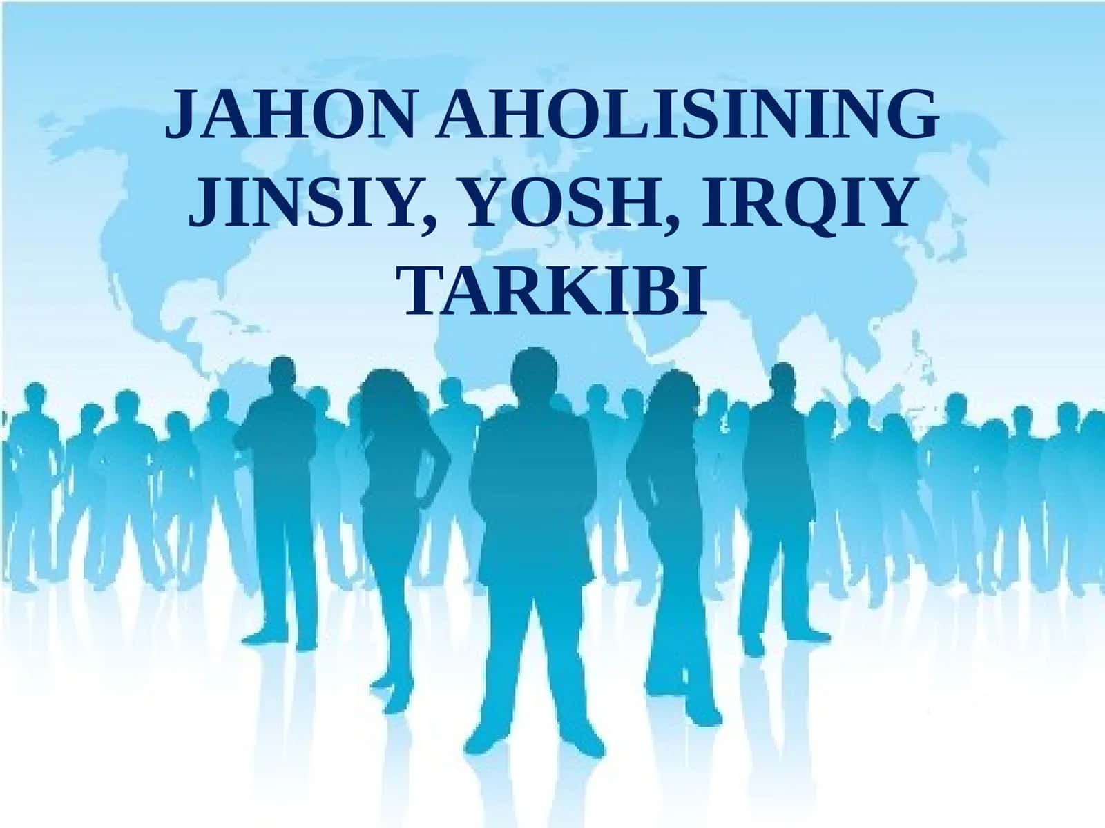 10-sinf. Geografiya. Jahon aholisining jinsiy, yosh, irqiy tarkibi