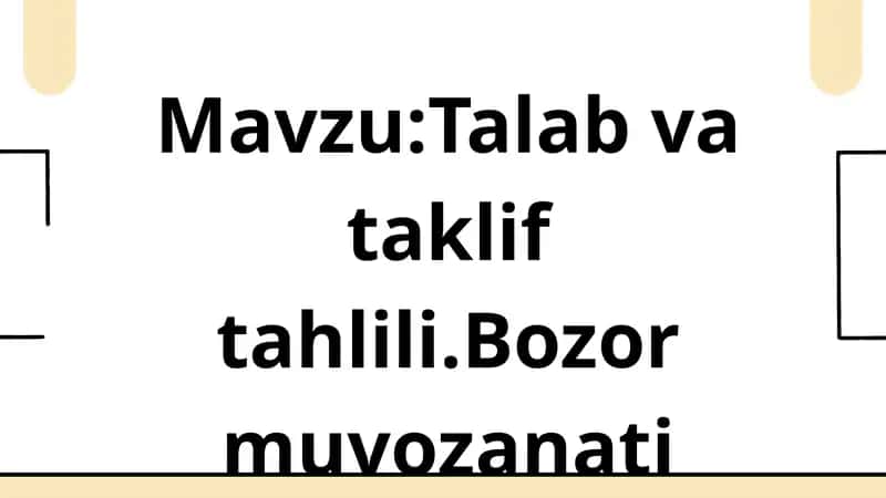 Mavzu:Talab va taklif tahlili.Bozor muvozanati.Slayd