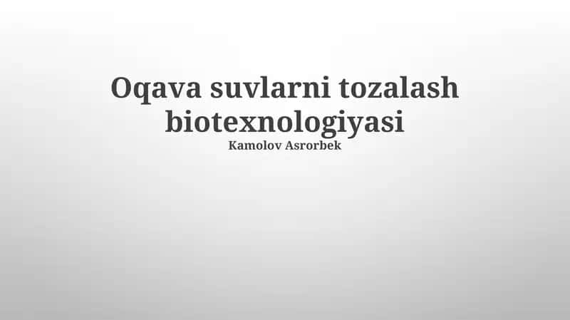 Oqava suvlarni tozalash biotexnologiyasi