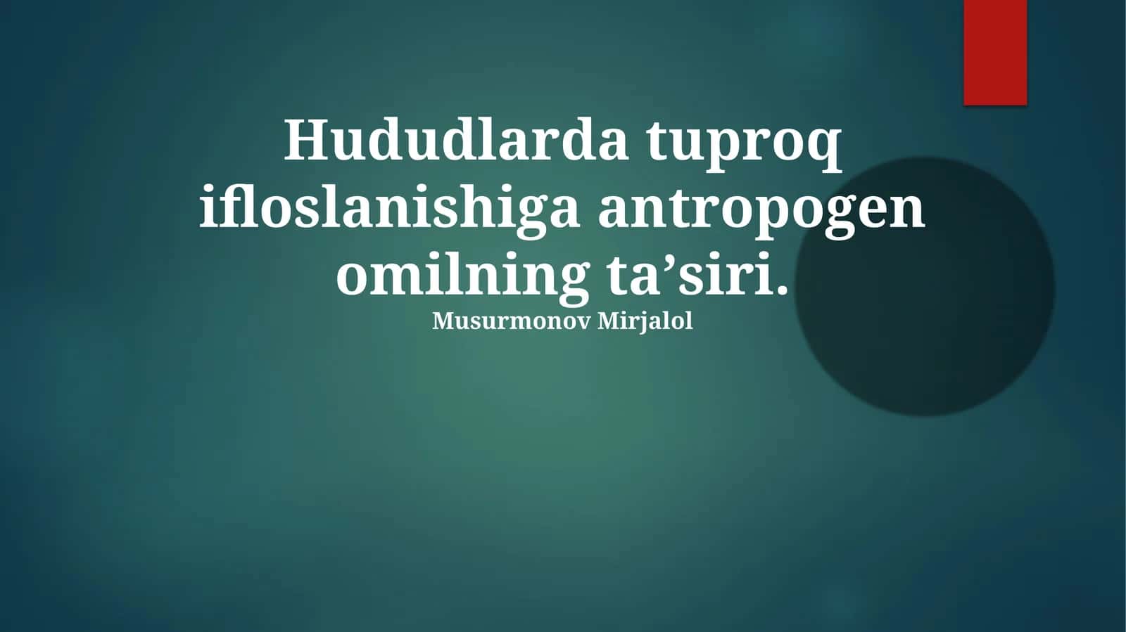Hududlarda tuproq ifloslanishiga antropogen omilning taʼsiri