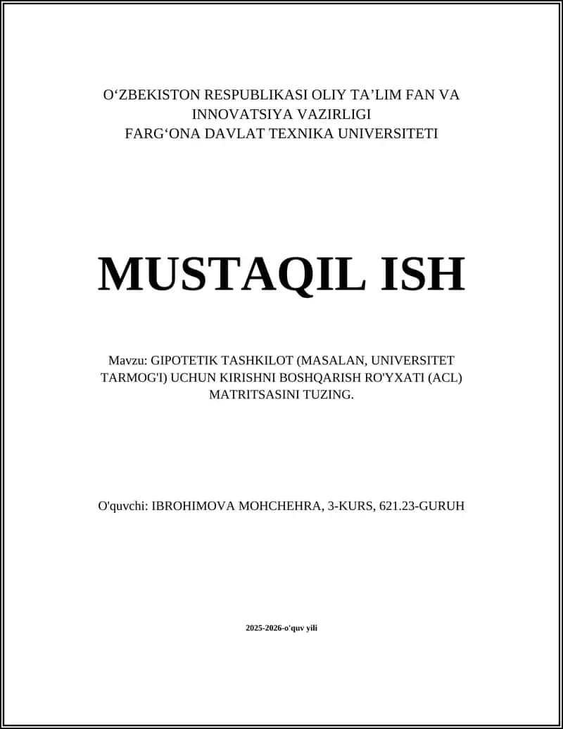 GIPOTETIK TASHKILOT (MASALAN, UNIVERSITET TARMOG' I) UCHUN KIRISHNI BOSHQARISH RO'YXATI (ACL) MATRITSASINI TUZING