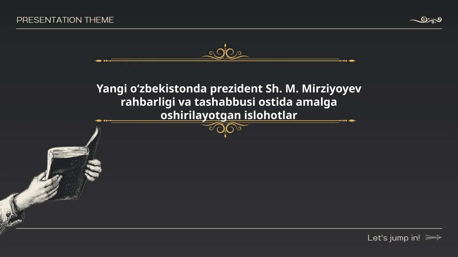 Yangi oʻzbekistonda prezident Sh. M. Mirziyoyev rahbarligi va tashabbusi ostida amalga oshirilayotgan islohotlar