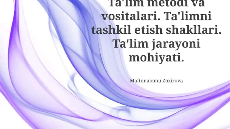Ta'lim Metodi va Vositalari