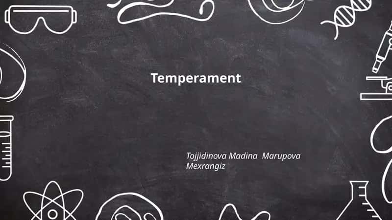 Temperamentning taʼrifi va asosiy xususiyatlari