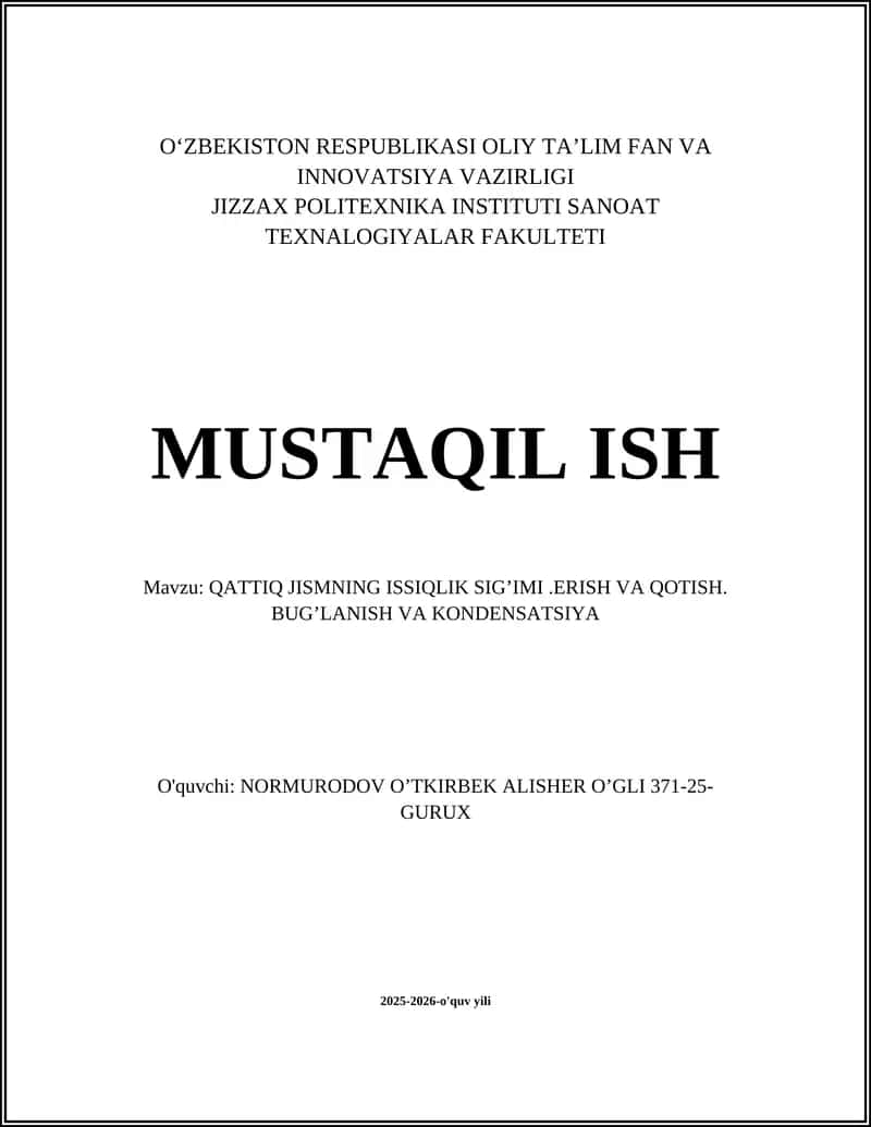 QATTIQ JISMNING ISSIQLIK SIG’IMI.ERISH VA QOTISH. BUG’LANISH VA KONDENSATSIYA