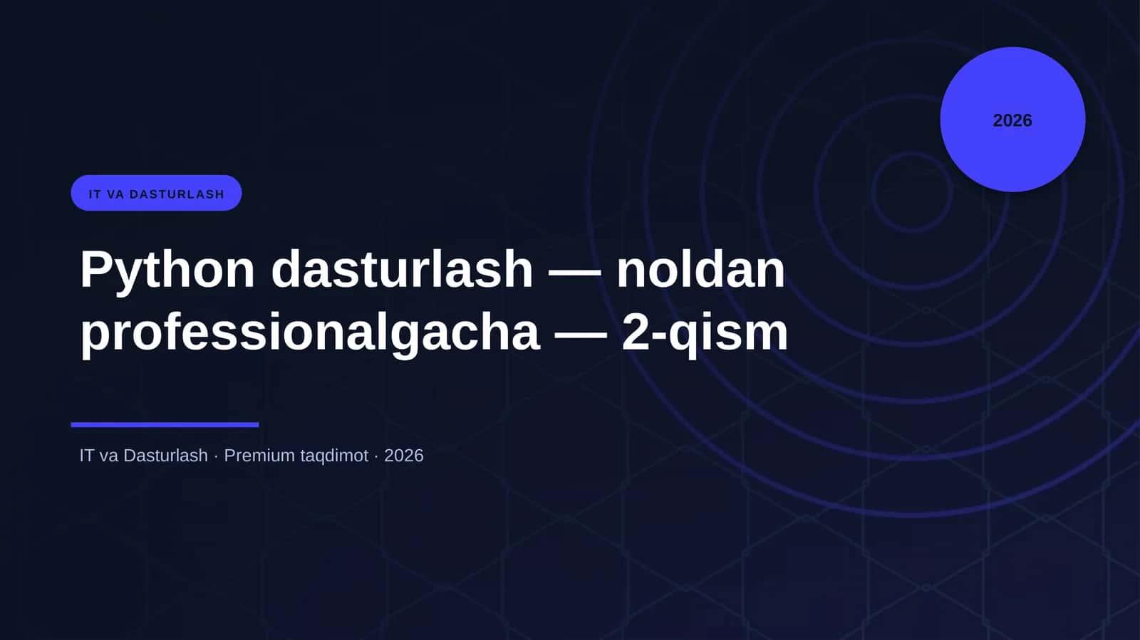 Python dasturlash — noldan professionalgacha — 2-qism