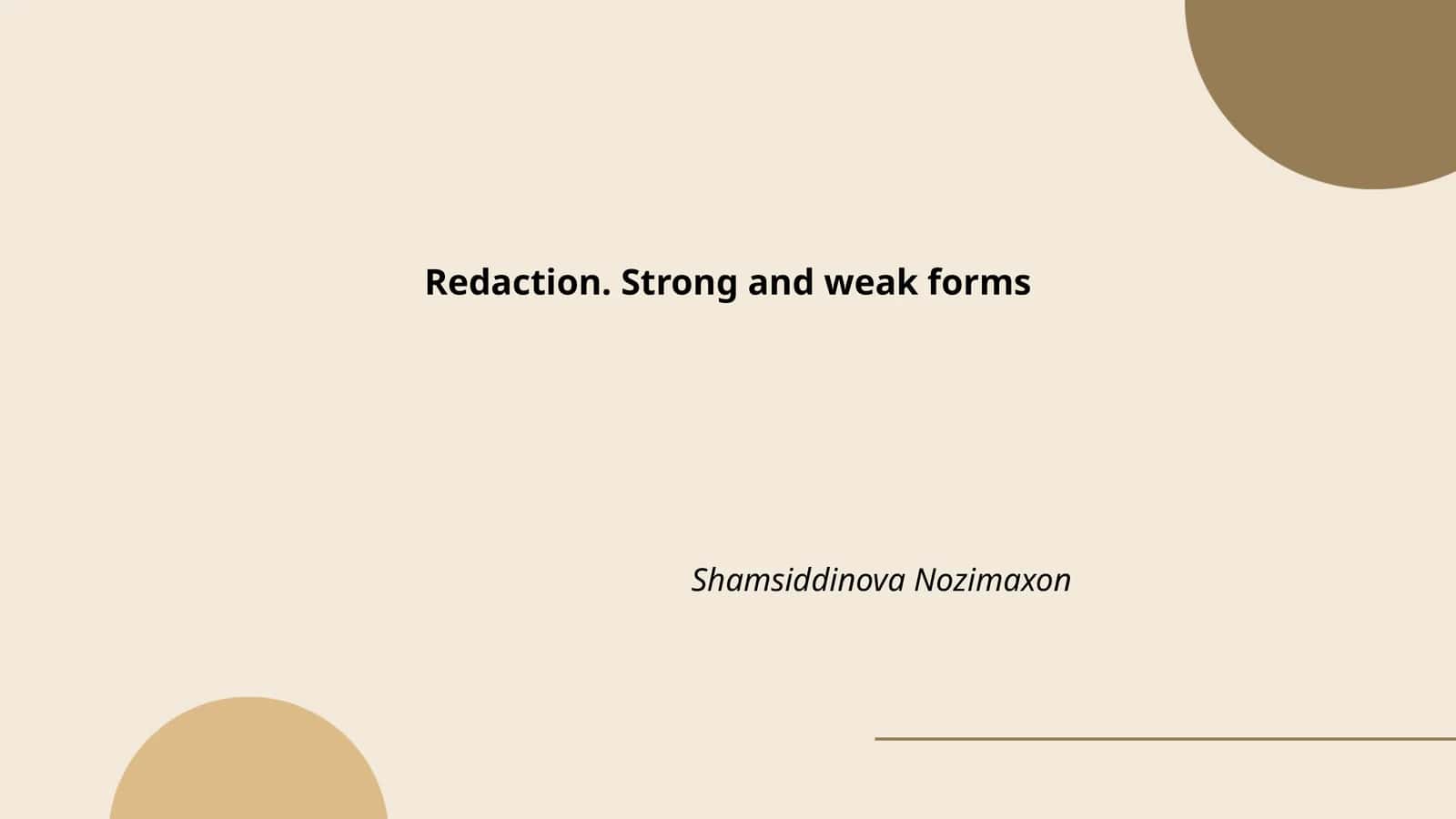 Redaction. Strong and weak forms