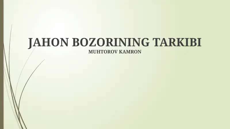 Jahon bozorining tarkibi