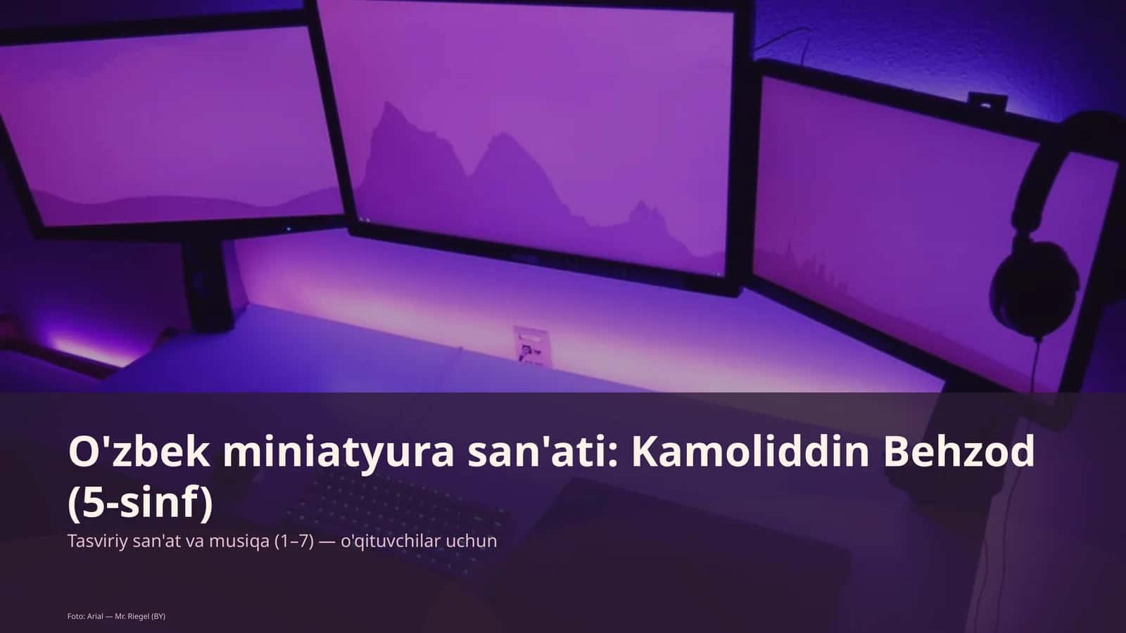 O'zbek miniatyura san'ati: Kamoliddin Behzod (5-sinf)